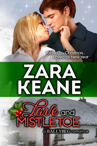 Download Love and Mistletoe (Ballybeg, #4) [EPUB] [PDF] by Zara Keane