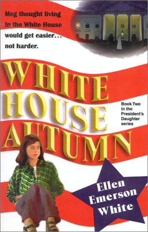 Download White House Autumn (The President’s Daughter, #2) [EPUB] [PDF] by Ellen Emerson White