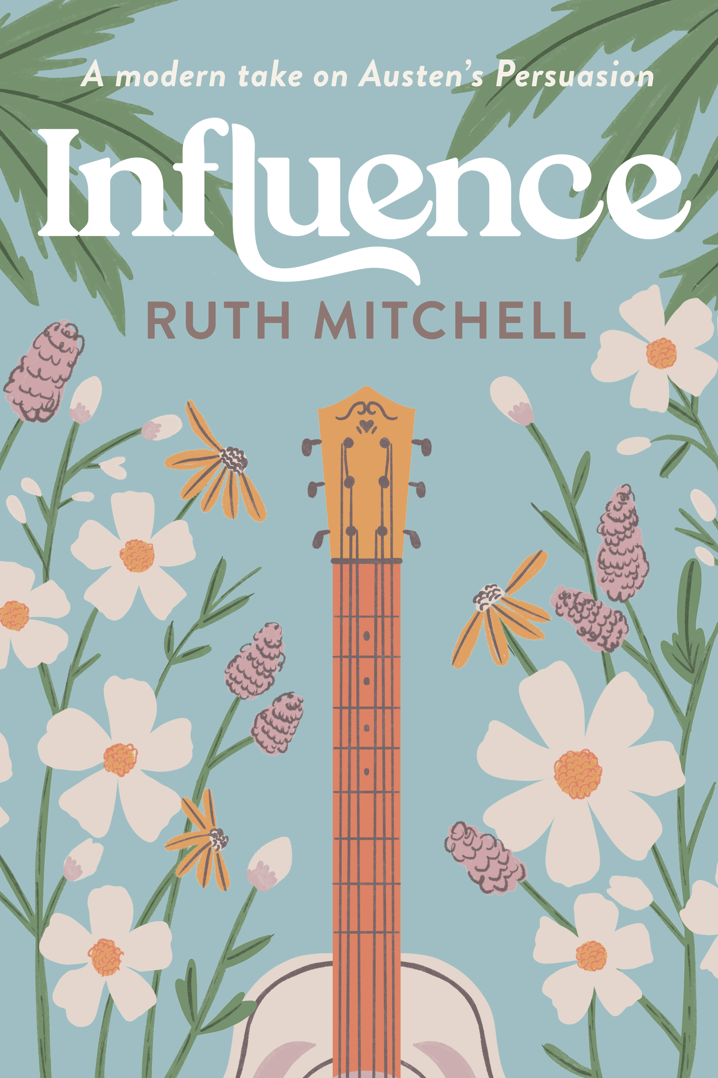 Download Influence: A Modern Take on Austen’s Persuasion [EPUB] [PDF] by Ruth Mitchell