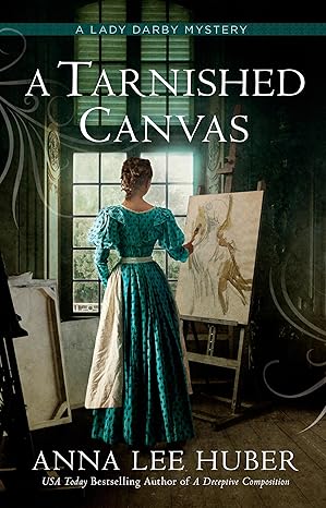 A Tarnished Canvas (Lady Darby Mystery, #13)