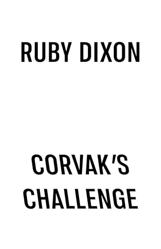 Corvak’s Challenge (Ice Planet Clones, #4)