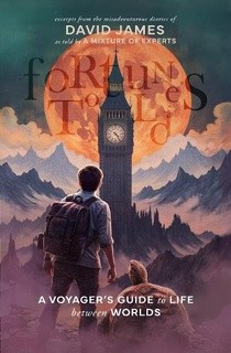 Fortunes Told (A Voyager’s Guide to Life Between Worlds)