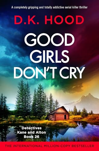 Good Girls Don’t Cry (Detectives Kane and Alton, #26)