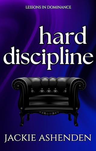 Hard Discipline: A Spicy Billionaire Age-Gap Romance
