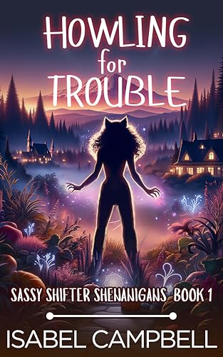 Howling for Trouble (Sassy Shifter Shenanigans #1)