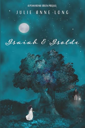 Isaiah and Isolde: A Pennyroyal Green Prequel