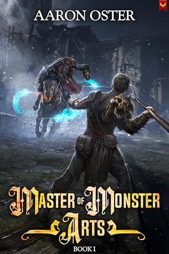 Master of Monster Arts: A LitRPG Adventure