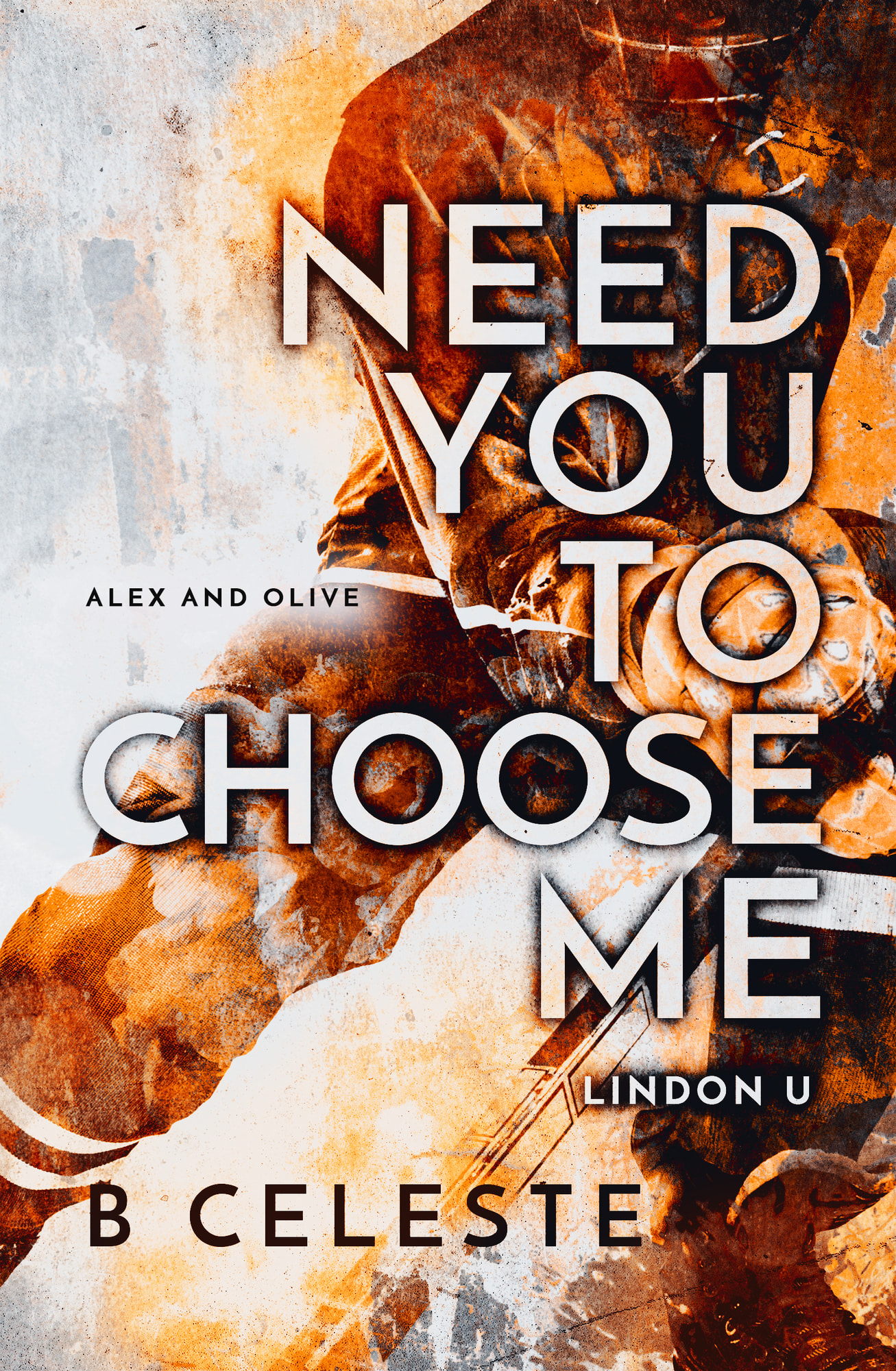 Need You to Choose Me (Lindon U #5)