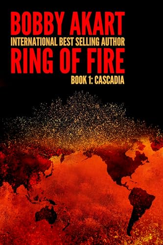Ring of Fire Cascadia: A Disaster Thriller