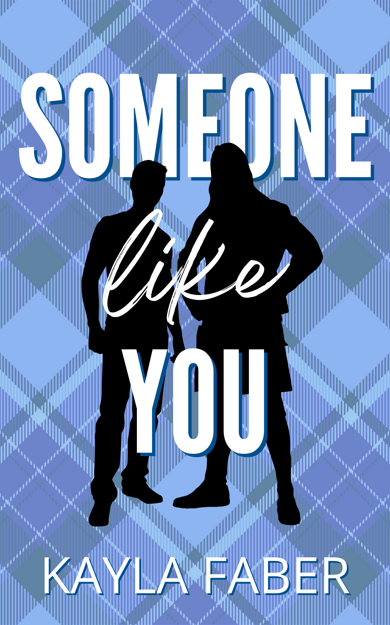 Someone Like You by Kayla Faber