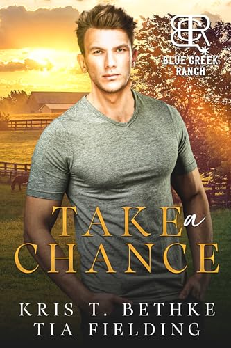 Take a Chance (Blue Creek Ranch Book 1)