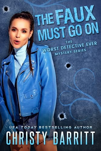 The Faux Must Go On (The Worst Detective Ever Book 13)