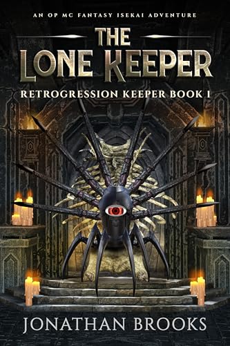 The Lone Keeper: An OP MC Fantasy Isekai Adventure (Retrogression Keeper Book 1)