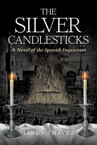 The Silver Candlesticks: A Novel of the Spanish Inquisition