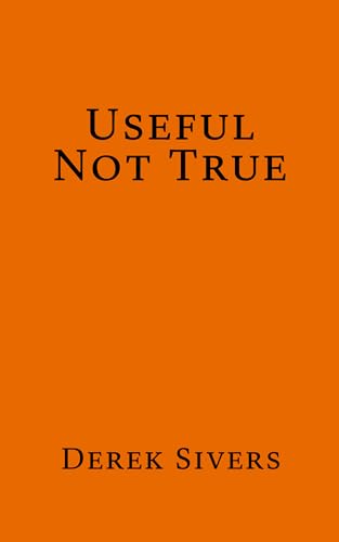 Useful Not True