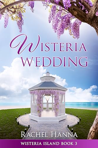 Wisteria Wedding (Wisteria Island Book 3)