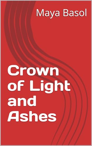 Crown of Light and Ashes (Kingdom of Shadows Series Book 1)