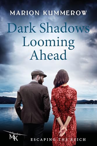 Dark Shadows Looming Ahead: A champion on the run. A deserter with nothing to lose. One impossible escape. (Escaping the Reich Book 2)