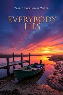 Everybody Lies by Cindy Barrineau Curtis