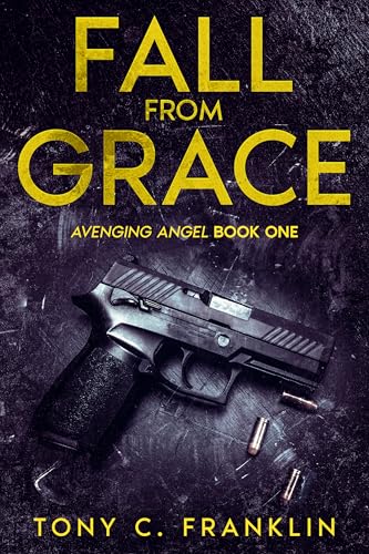 Fall From Grace: Avenging Angel – Book One