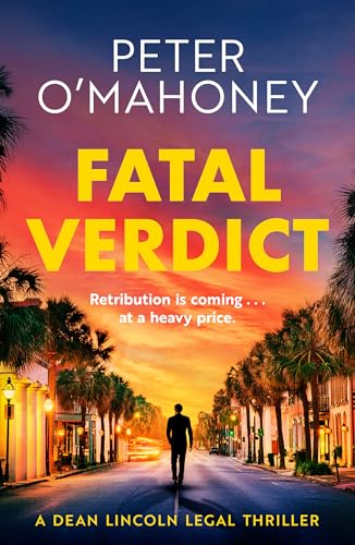 Fatal Verdict (Dean Lincoln Legal Thriller, #2)