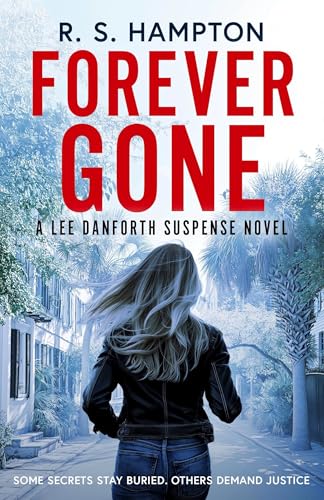 Forever Gone: A Lee Danforth Suspense Novel (Lee Danforth Suspense Novels)