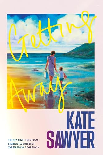 Getting Away: The holiday read of a lifetime from the author of THE STRANDING