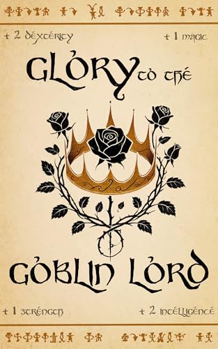 Glory To The Goblin Lord: A LitRPG Epic