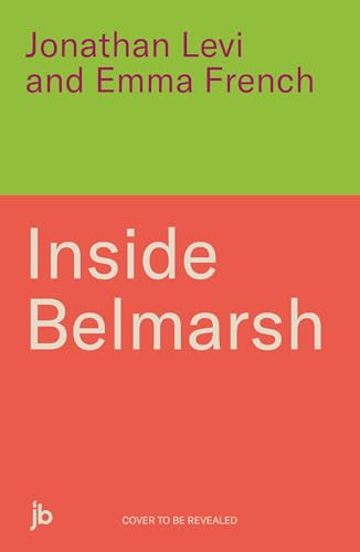 Inside Belmarsh: Banged Up in Britain’s Toughest Prison