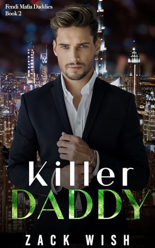 Killer Daddy: An Age Play Mafia Daddy Romance (Fendi Mafia Daddies Book 2)