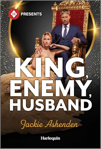 King, Enemy, Husband: A Royal Enemies to Lovers Romance–Dive into this Summer Beach Read