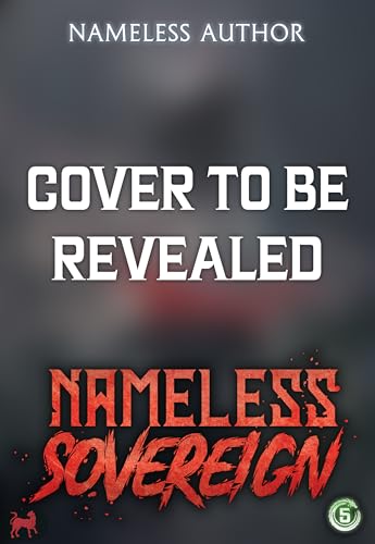 Nameless Sovereign 5: A Cultivation Progression Fantasy