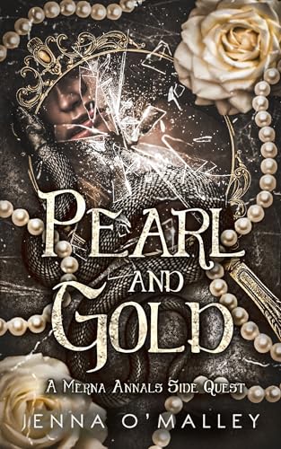 Pearl and Gold: A Paranormal Romance Adventure Novella (The Merna Annals)