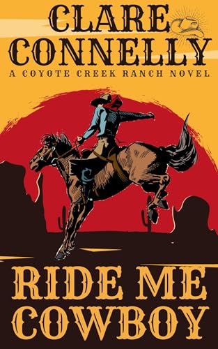 Ride Me Cowboy (Coyote Creek, #1)