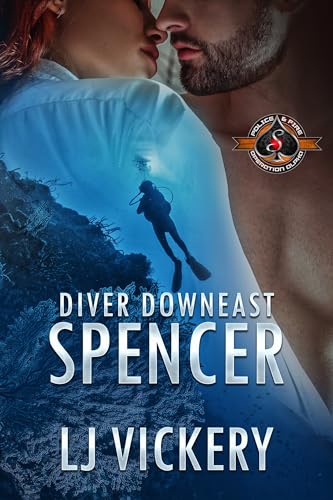 Spencer (Police and Fire: Operation Alpha) (Diver Downeast Book 1)