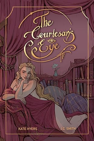 The Courtesan’s Eye (The Winter Lily, #1)