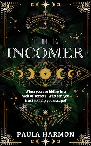 The Incomer (Kirkglen Guild Book 1)
