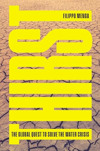Thirst: The Global Quest to Solve the Water Crisis