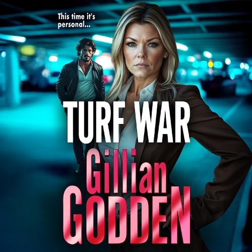 Turf War: The BRAND NEW brilliantly explosive gangland thriller from Gillian Godden for 2025 (The Silvas)
