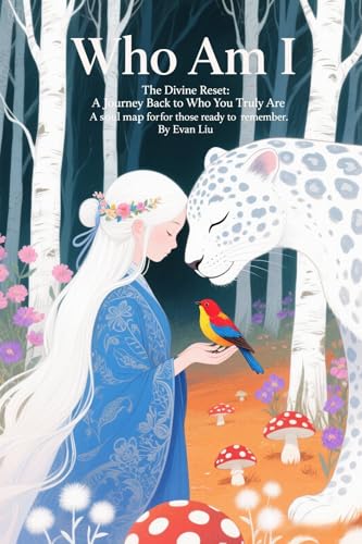 Who Am I: The Divine Reset: A Journey Back to Who You Truly Are ( Who Am I Series Book 1)