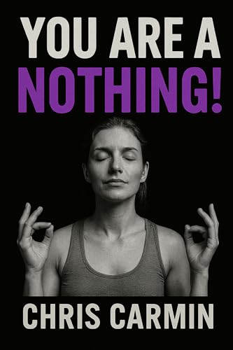YOU ARE A NOTHING!