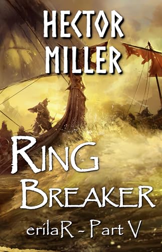 erilaR – Part 5: Ring Breaker