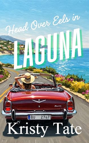 Head Over Eels in Laguna: A Romantic Short Story About a Girl, a Guy, and a Fish (Ports of Call Book 1)