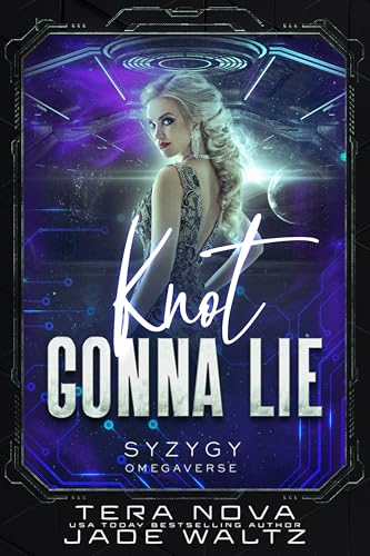 Knot Gonna Lie: A Syzygy Omegaverse