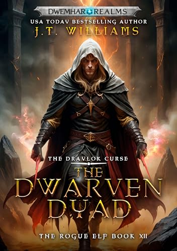 The Dwarven Dyad: The Draylok Curse (The Rogue Elf Book 12)