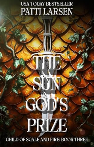 The Sun God’s Prize (Child of Scale and Fire #3)