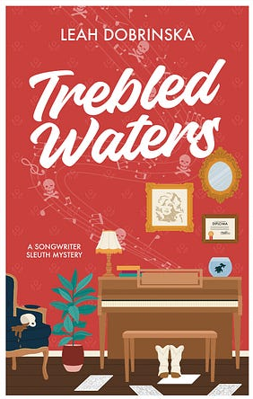 Trebled Waters: A Songwriter Sleuth Mystery (Songwriter Sleuth Mysteries Book 1)