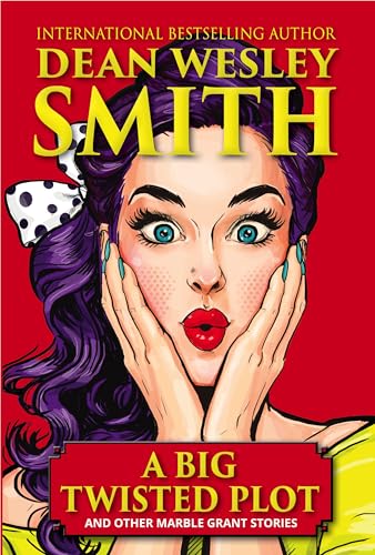 A Big Twisted Plot and Other Marble Grant Stories