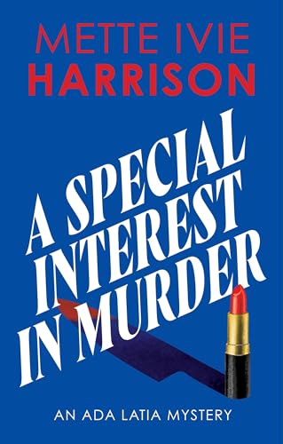 A Special Interest in Murder (Ada Latia Mysteries Book 1)