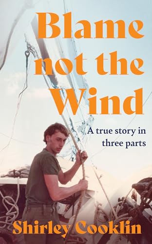 Download Blame Not the Wind: a wonderful and moving memoir [EPUB] [PDF] by Shirley Cooklin